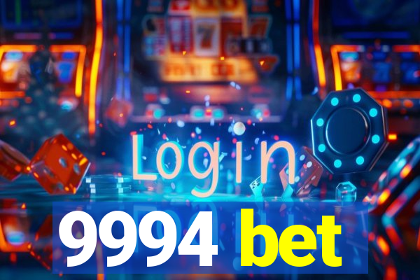 9994 bet